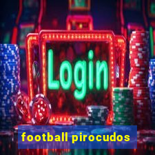 football pirocudos